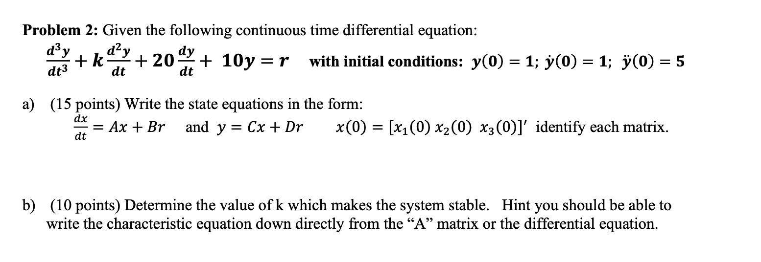 Solved Problem 2: Given the following continuous time | Chegg.com