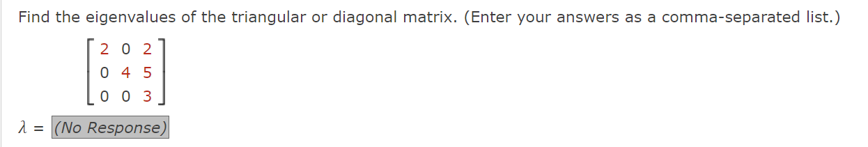 Solved Find the eigenvalues of the triangular or diagonal | Chegg.com