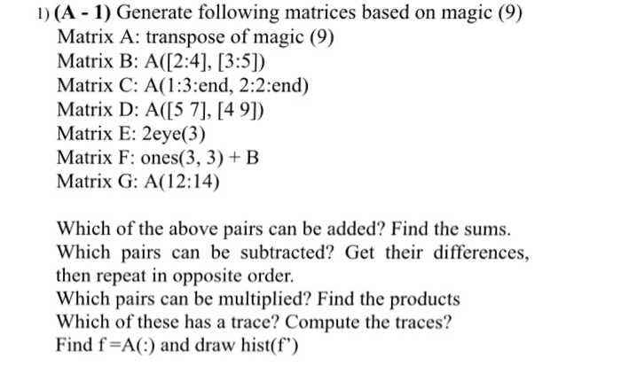 Solved (A 1) Generate following matrices based on magic (9) | Chegg.com
