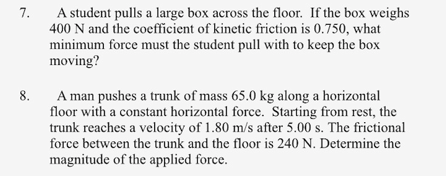 Solved 7. A student pulls a large box across the floor. If | Chegg.com