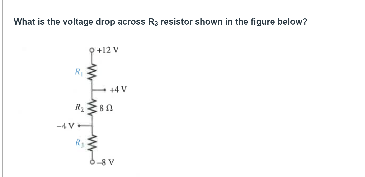 Solved What is the voltage drop across R3 resistor shown in