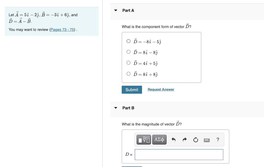 Solved Part A Let A = 5î – 29,B= -3î +69, and Ď=A-B. What is | Chegg.com