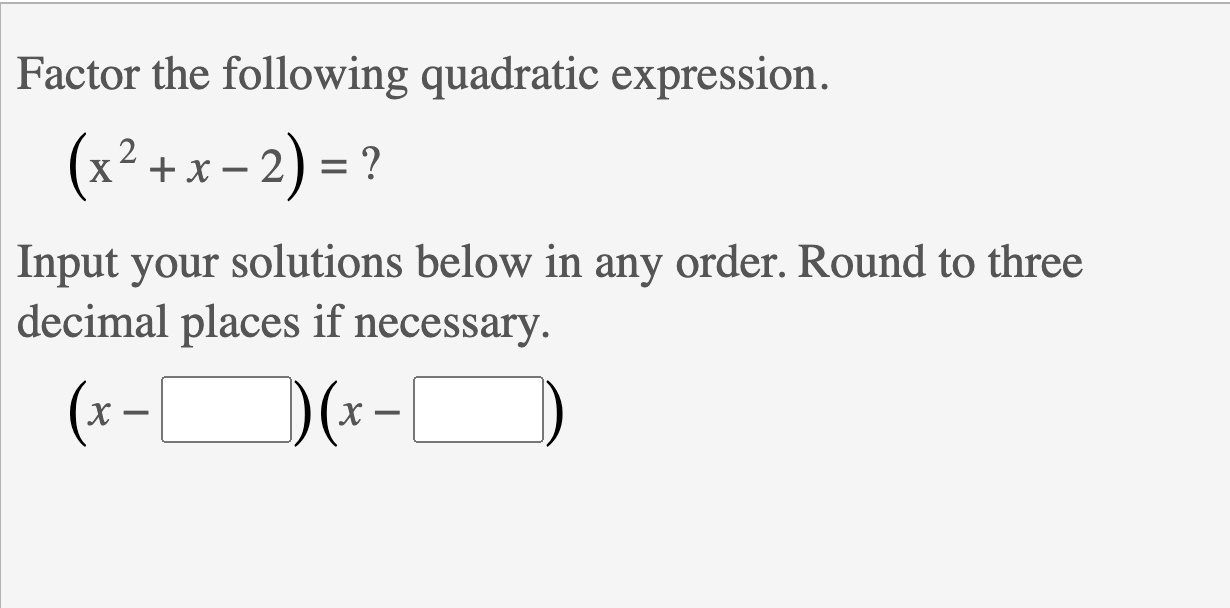 Solved Factor The Following Quadratic Expression X2 X 2 Chegg Solved Factor The Following Quadratic Expression X2 X 2 Chegg