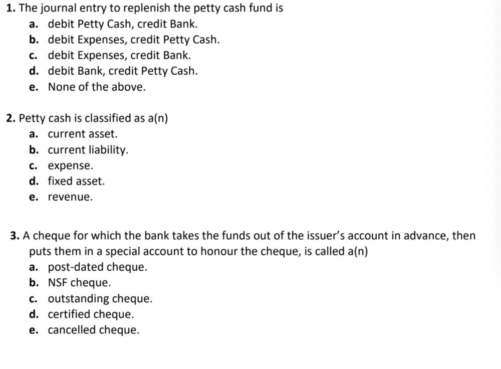 Solved 1. The journal entry to replenish the petty cash fund | Chegg.com