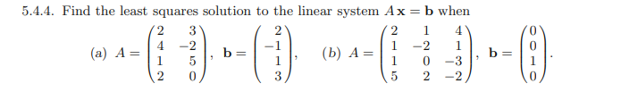 Solved 5.4.4. Find the least squares solution to the linear | Chegg.com