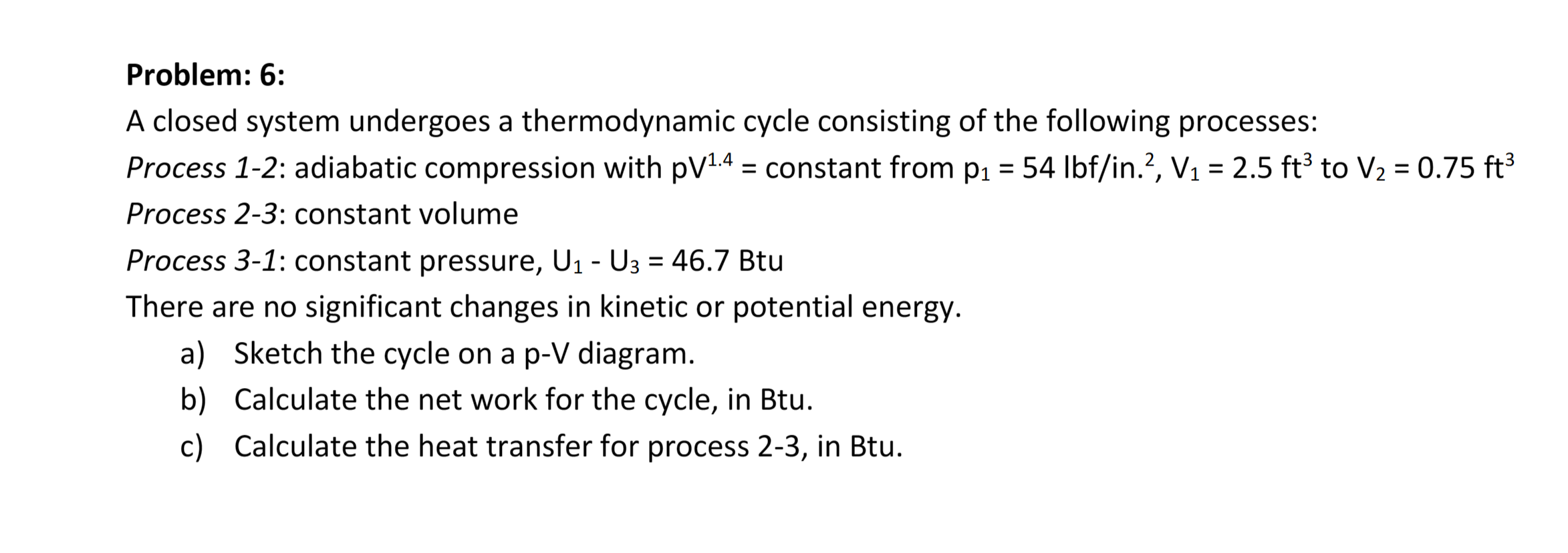 Solved Problem: 6: A Closed System Undergoes A Thermodynamic | Chegg.com