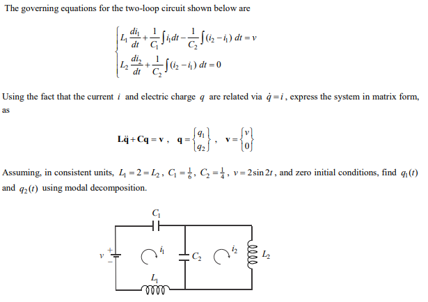 Solved The Governing Equations For The Two Loop Circuit S Chegg Com