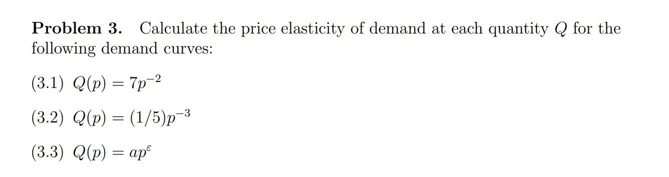 Solved Problem 3. Calculate The Price Elasticity Of Demand | Chegg.com