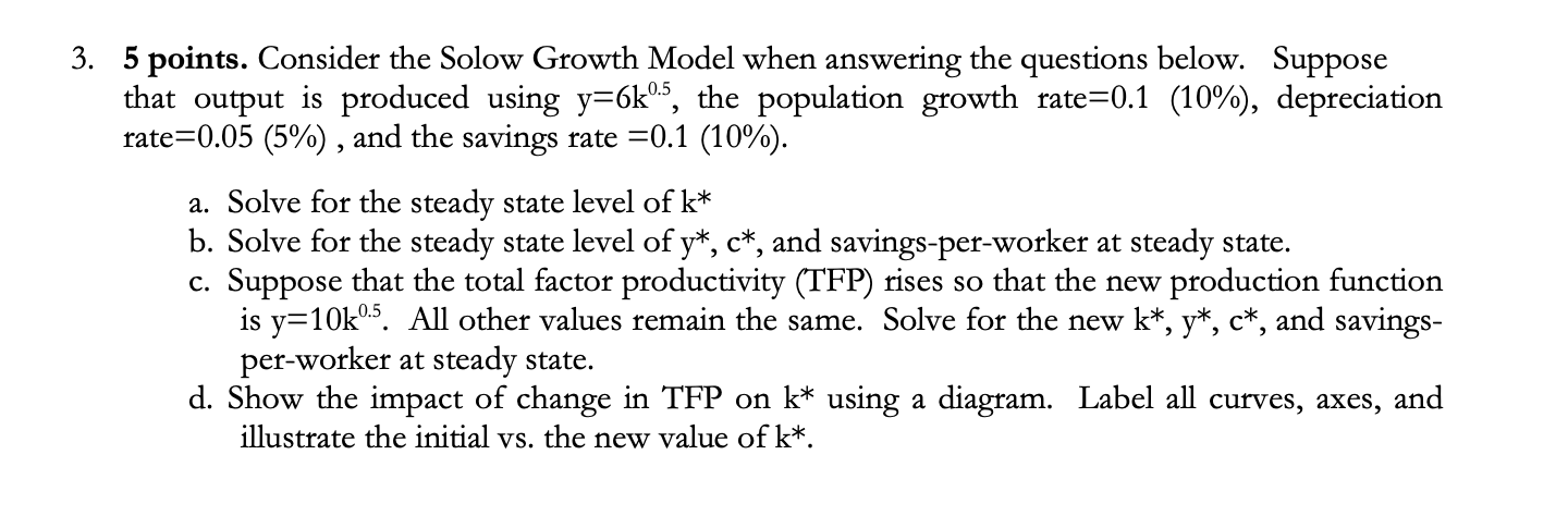 Solved 3. 5 points. Consider the Solow Growth Model when | Chegg.com