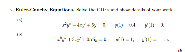 Solved 2. Euler-Cauchy Equations. Solve The ODEs And Show | Chegg.com