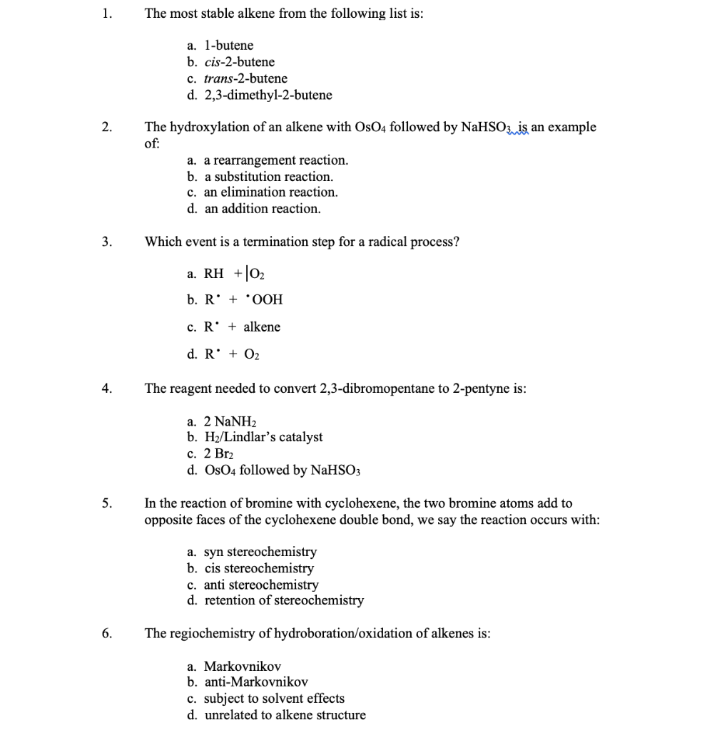 Solved 1.The most stable alkene from the following list is: | Chegg.com