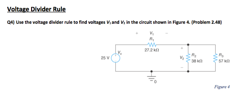 Solved Voltage Divider Rule Q4) Use the voltage divider rule | Chegg.com