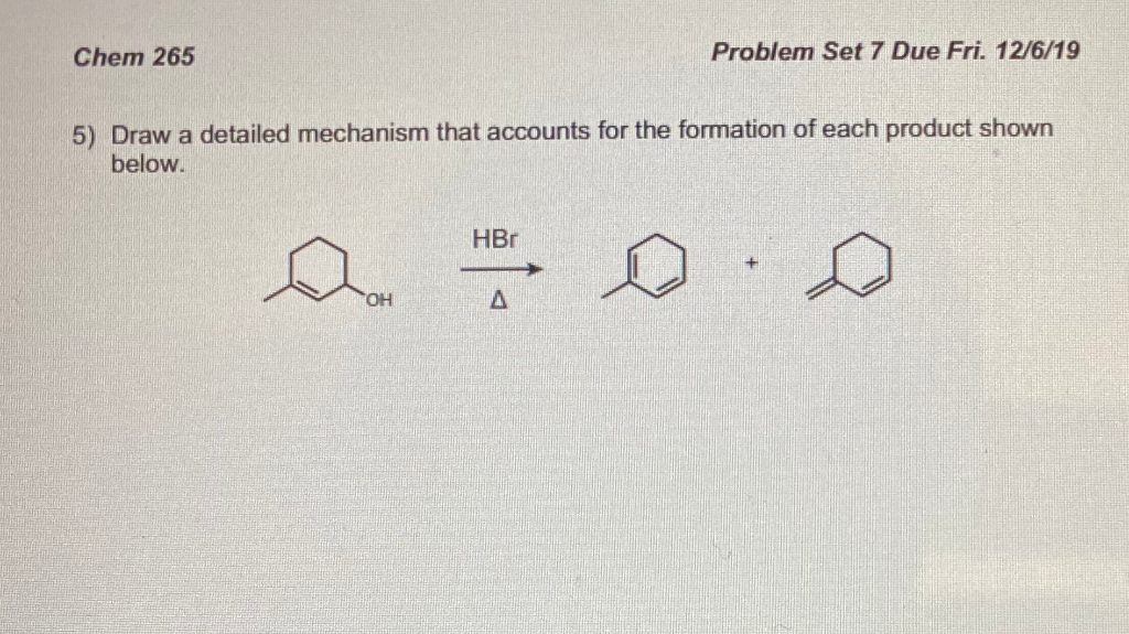 Solved Chem 265 Problem Set 7 Due Fri. 12/6/19 5) Draw A | Chegg.com