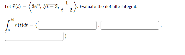 Solved Let R T 3e4t 3t−3 T−21 Evaluate The Definite