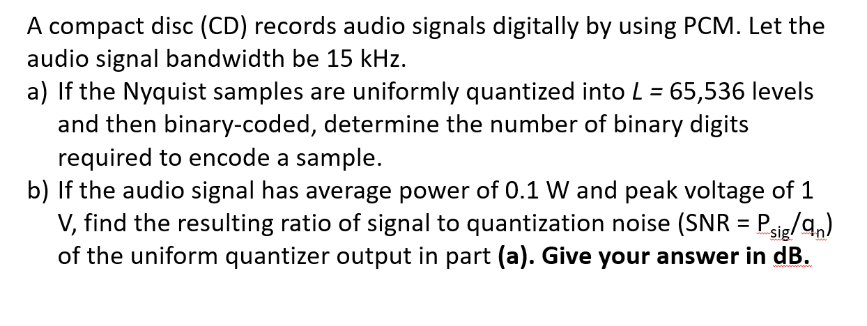 Solved A compact disc (CD) records audio signals digitally | Chegg.com
