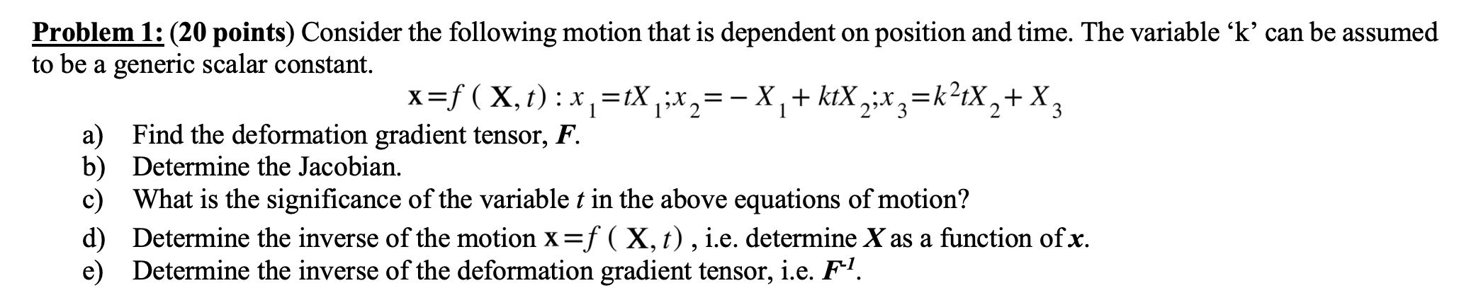 Solved x=f(X,t):x1=tX1;x2=−X1+ktX2;x3=k2tX2+X3 a) Find the | Chegg.com