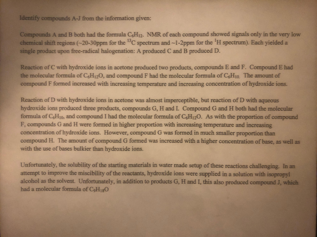 Solved Identify compounds A-J from the information given: | Chegg.com