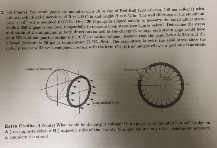 Solved 2. (18 Points) Two strain gages are mounted on a 16 | Chegg.com
