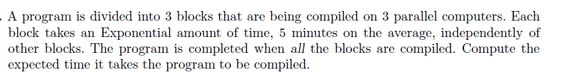 Solved A program is divided into 3 blocks that are being | Chegg.com