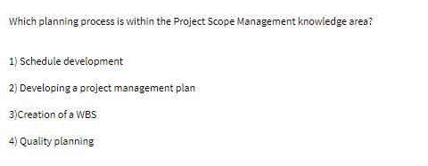 Solved Which planning process is within the Project Scope | Chegg.com