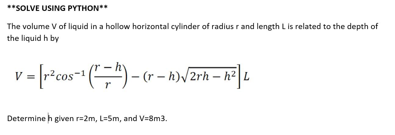 Solved **SOLVE USING PYTHON** The volume V of liquid in a | Chegg.com