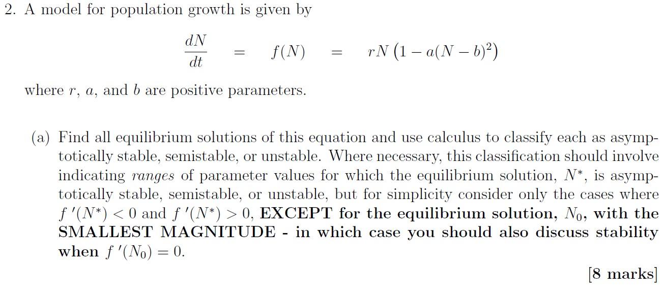Solved 2. A model for population growth is given by dN dt = | Chegg.com