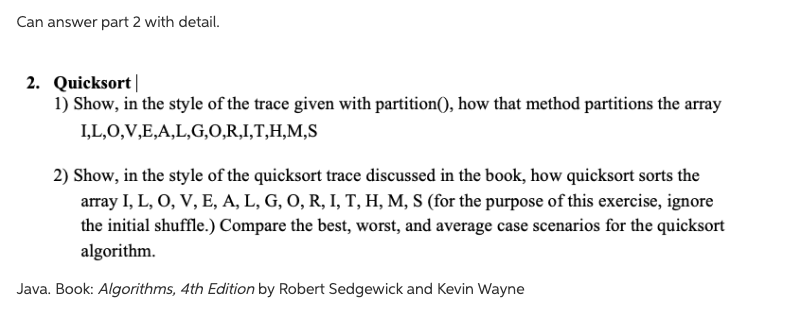 Solved Answer Part 2 Detail 2 Quicksort 1 Show Style Trace Given Partition Method Partitions Arra Q