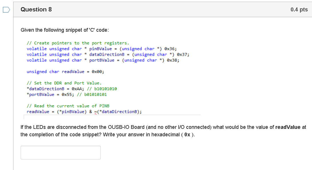 Solved Question 8 0.4 pts Given the following snippet of 'C' | Chegg.com