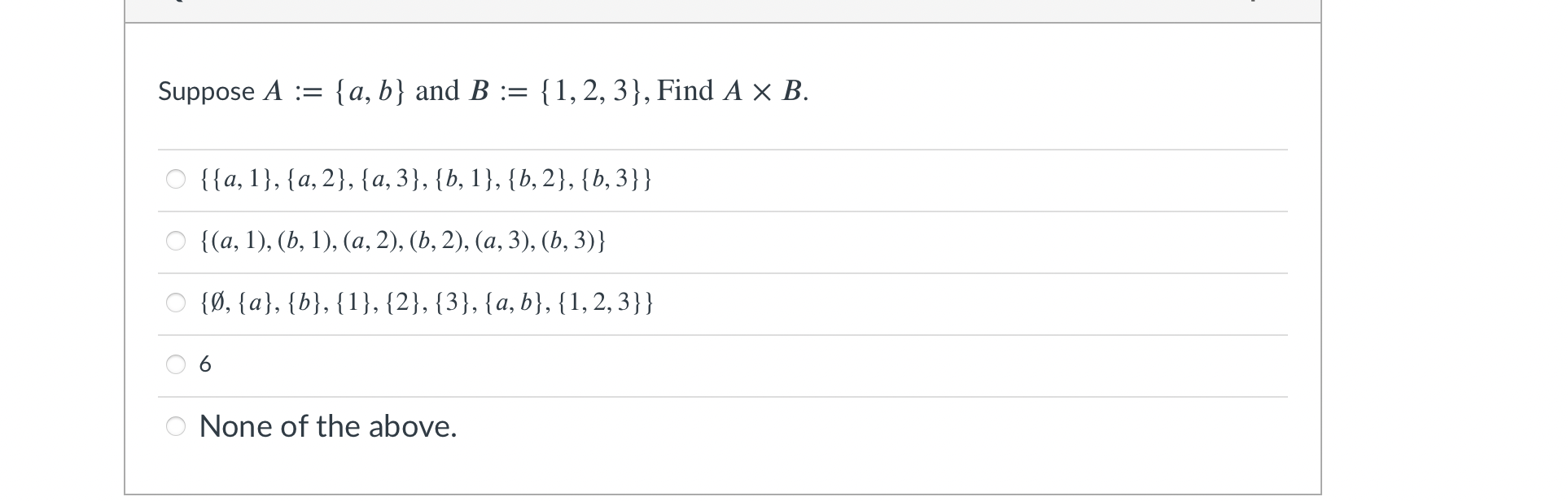 Solved Suppose A := {a, B} And B := {1, 2, 3}, Find A X B. O | Chegg.com