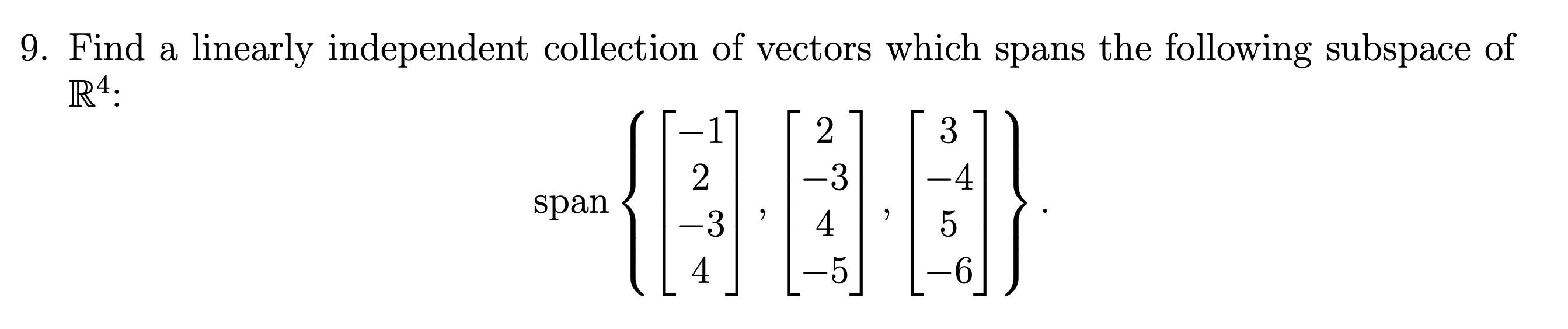 Solved 9. Find a linearly independent collection of vectors | Chegg.com