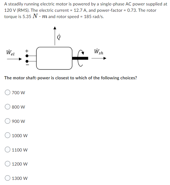 A steadily running electric motor is powered by a single-phase AC power supplied at
120 V (RMS). The electric current = 12.7 