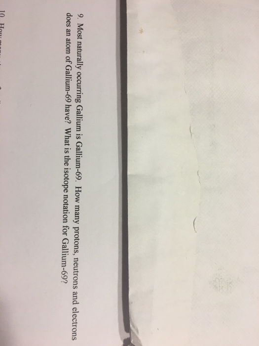 Solved Most Naturally Occurring Gallium Is Gallium 69 How
