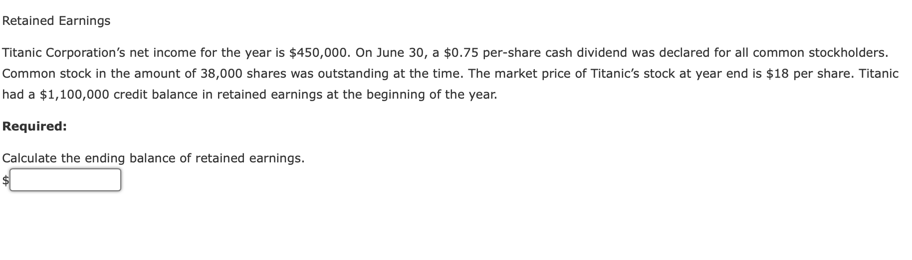 Solved Retained Earnings Titanic Corporation's net
