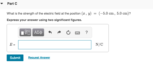 Solved Part C What is the strength of the electric field at | Chegg.com