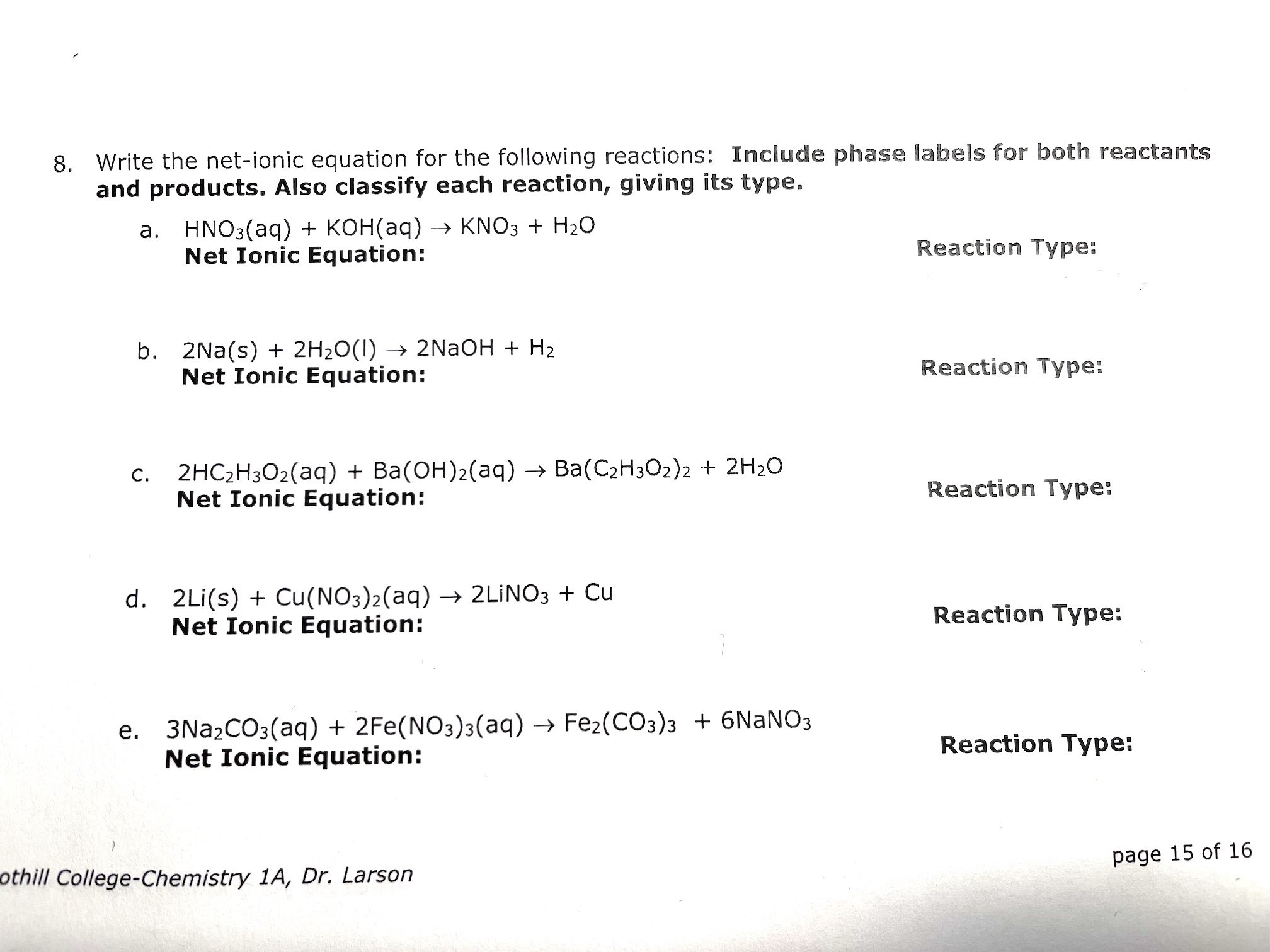 Solved 8 Write The Net Ionic Equation For The Following