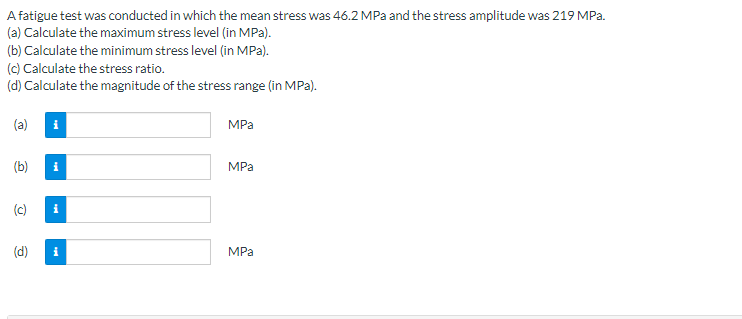 Solved A fatigue test was conducted in which the mean stress | Chegg.com