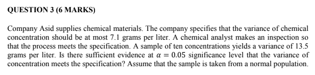 Solved QUESTION 3 (6 MARKS) Company Asid supplies chemical | Chegg.com