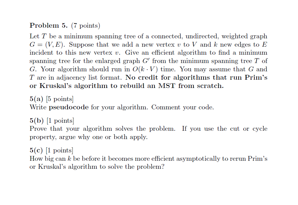 Solved Problem 5. (7 Points) Let T Be A Minimum Spanning | Chegg.com