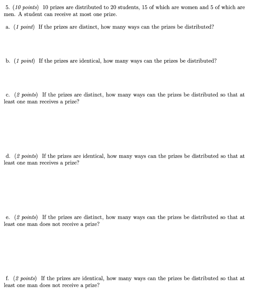 Solved 5. (10 points) 10 prizes are distributed to 20 | Chegg.com