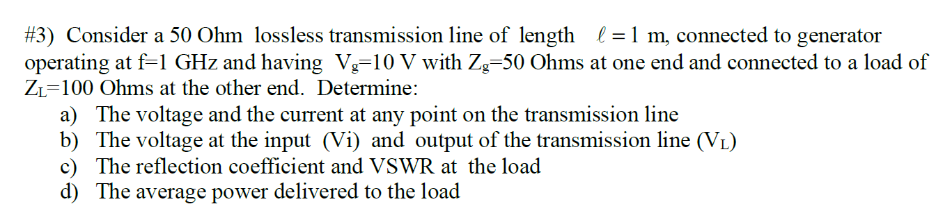 Solved #3) Consider a 50Ohm lossless transmission line of | Chegg.com