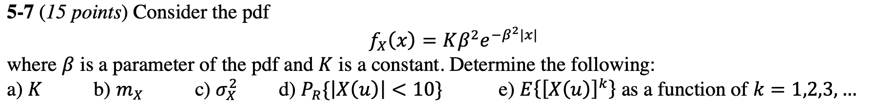 Solved 5 7 15 Points Consider The Pdf Fx X Kb2e B21x Chegg Com