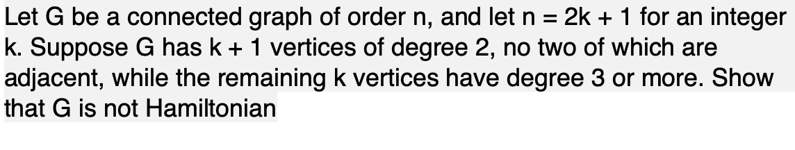 Solved Let G be a connected graph of order n, and let n=2k+1 | Chegg.com