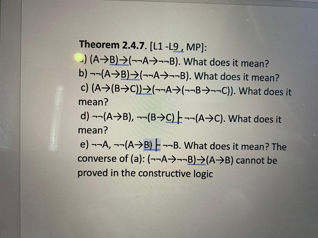 Theorem 2.4.7. [ L1−L9,MP] : 1) (A→B)→(¬¬A→¬¬B). What | Chegg.com