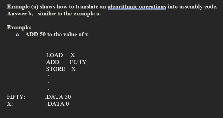 Solved Example (a) shows how to translate an algorithmic | Chegg.com image.