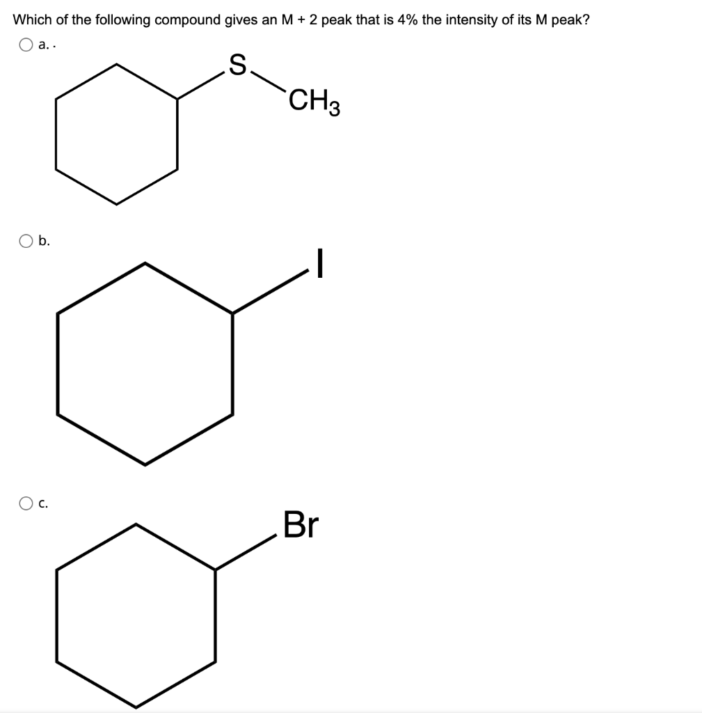 Solved Which of the following compound gives an M+2 peak | Chegg.com