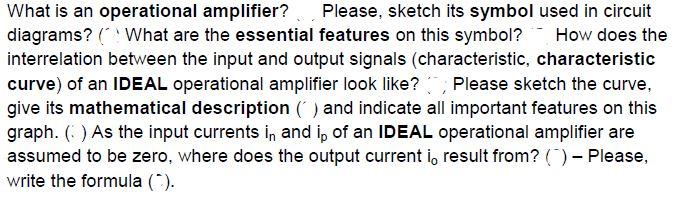 Solved What is an operational amplifier? Please, sketch its | Chegg.com