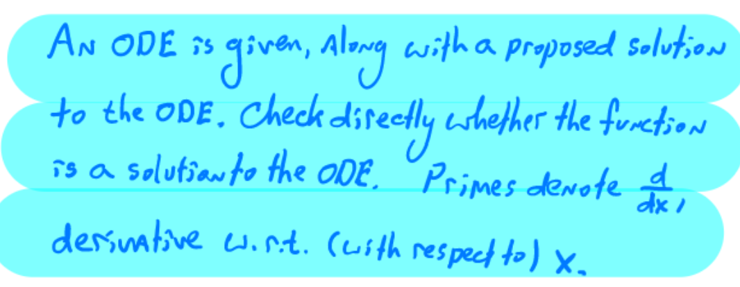 Solved AN ODE is given, Along with a proposed solution to | Chegg.com