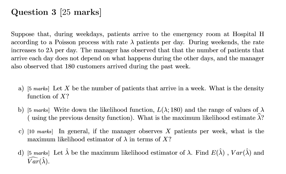 Solved Suppose That During Weekdays Patients Arrive To