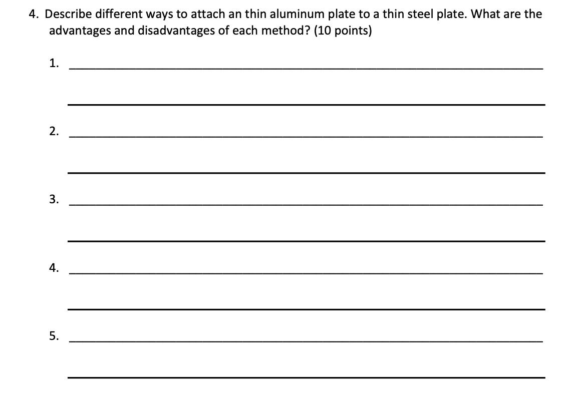 Solved 4. Describe different ways to attach an thin aluminum