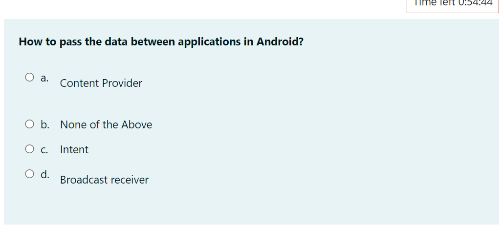 Solved How to pass the data between applications in Android? | Chegg.com